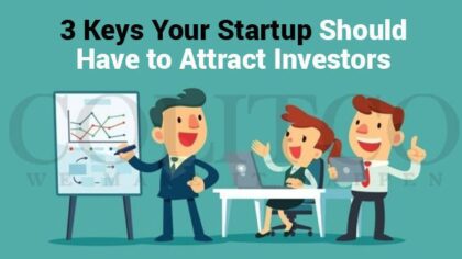 3 Keys Your Startup Should Have to Attract Investors