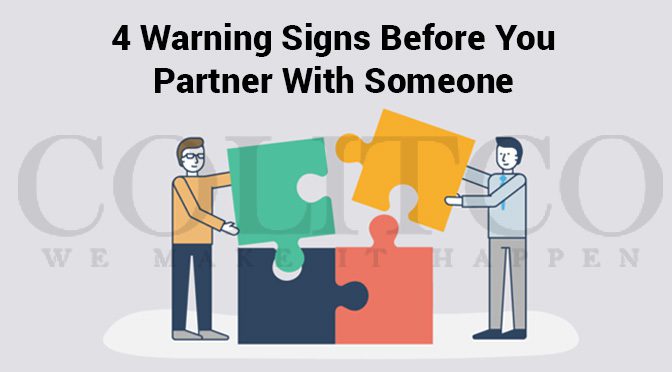 4 Warning Signs Before You Partner With Someone
