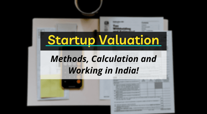 Start Up Valuation Methods Calculation And Working In India