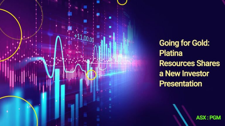 Going for Gold: Platina Resources Shares a New Investor Presentation
