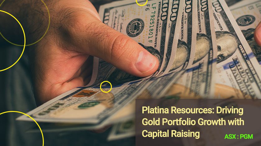 Platina Resources: Driving Gold Portfolio Growth with Capital Raising