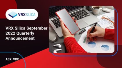 VRX Silica Announces September 2022 Quarterly Financial Report