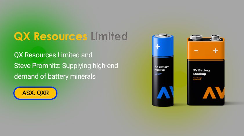 QX Resources Limited and Steve Promnitz: Supplying high-end demand of battery minerals