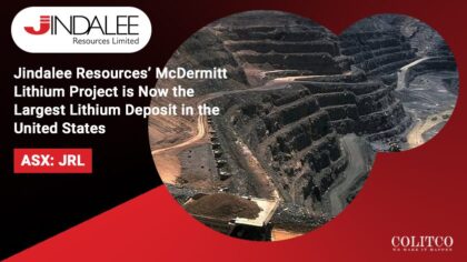 Jindalee Resources’ McDermitt Lithium Project Is Now The Largest Lithium Deposit In The United States