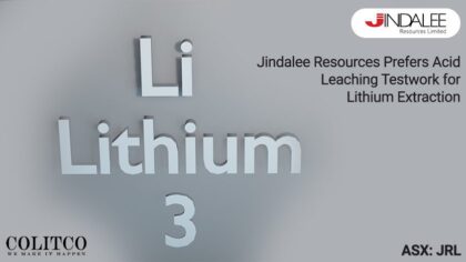 Jindalee Resources Prefers Acid Leaching Testwork For Lithium Extraction