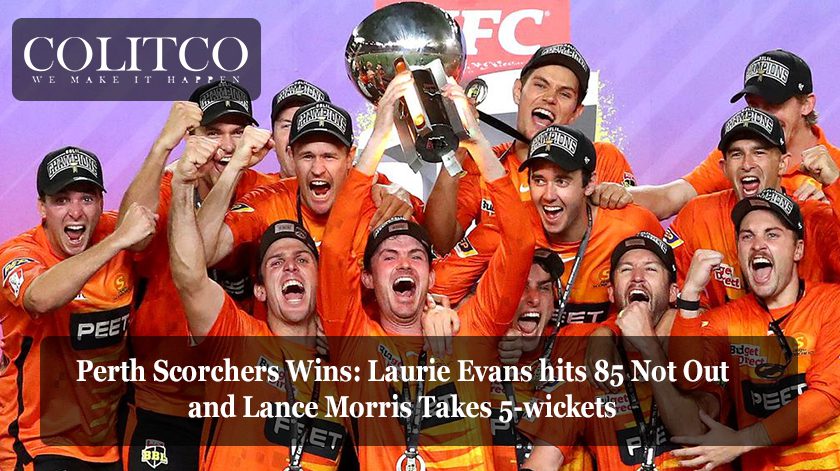 Laurie Evans and Lance Morris Clutch for the Scorchers