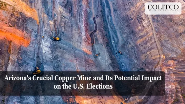 Arizona's Crucial Copper Mine and Its Potential Impact on the U.S. Elections