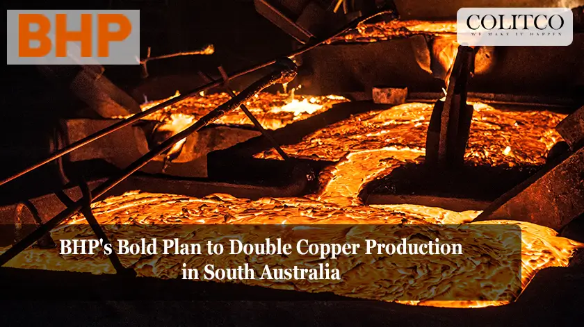 BHPs-Bold-Plan-to-Double-Copper-Production-in-South-Australia
