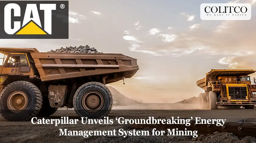 Caterpillar Unveils ‘Groundbreaking’ Energy Management System for Mining