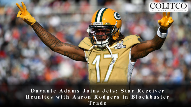 Davante Adams Joins Jets: Star Receiver Reunites with Aaron Rodgers in Blockbuster Trade