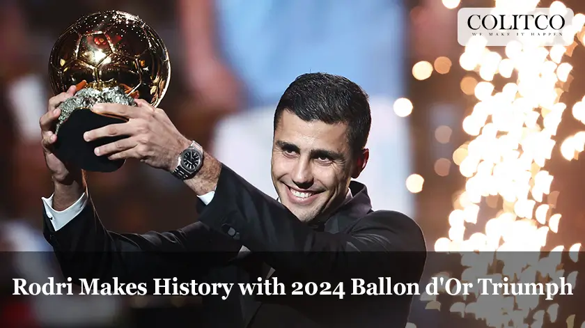Rodri Makes History with 2024 Ballon d'Or Triumph