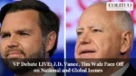 VP Debate LIVE J.D. Vance, Tim Walz Face Off on National and Global Issues