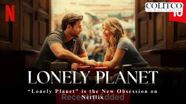 Lonely Planet” is the New Obsession on Netflix