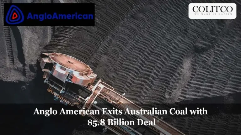 Anglo American Exits Australian Coal with $5.8 Billion Deal
