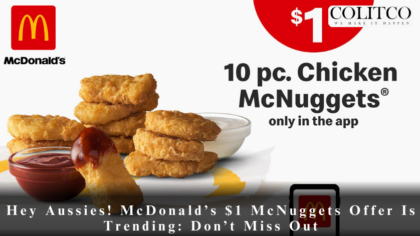 Hey Aussies! McDonald’s $1 McNuggets Offer Is Trending: Don’t Miss Out