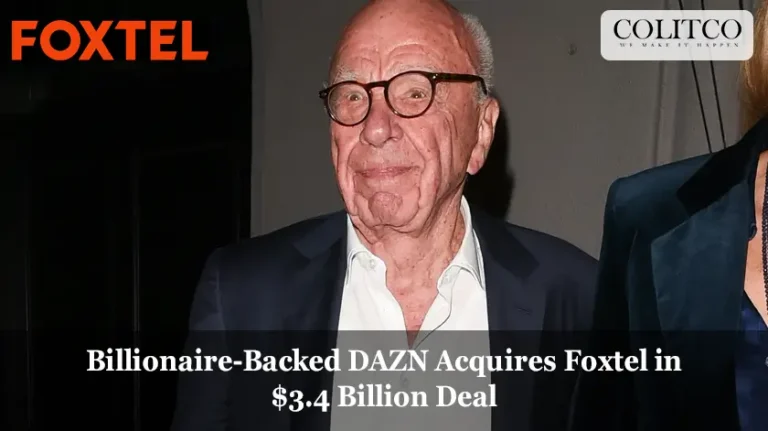 Billionaire-Backed DAZN Acquires Foxtel in $3.4 Billion Deal