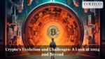 Crypto’s Evolution and Challenges: A Look at 2024 and Beyond