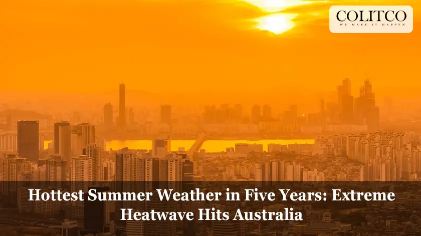 Hottest Summer Weather in Five Years: Extreme Heatwave Hits Australia