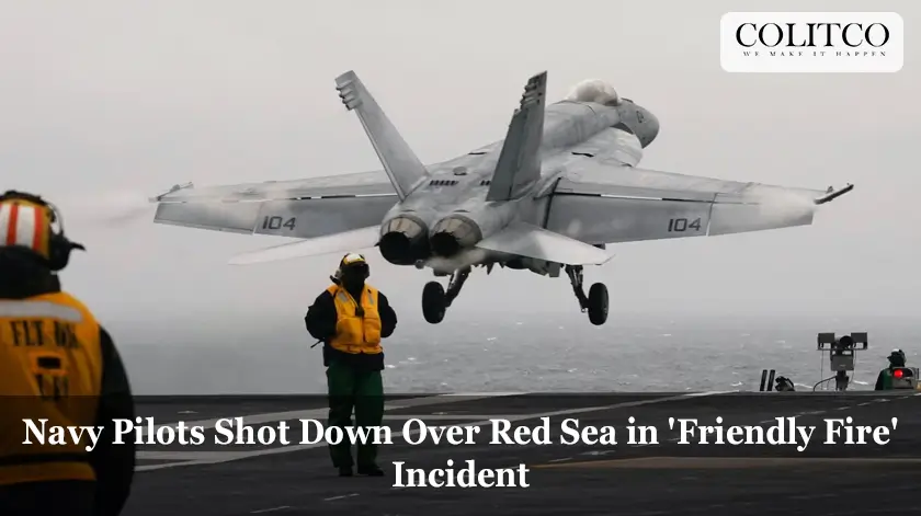 Navy Pilots Shot Down Over Red Sea in 'Friendly Fire' Incident