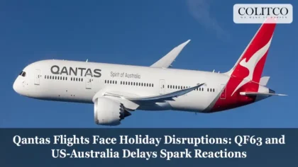 Qantas Flights Face Holiday Disruptions: QF63 and US-Australia Delays Spark Reactions