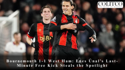 Bournemouth 1-1 West Ham: Enes Ünal’s Last-Minute Free Kick Steals the Spotlight