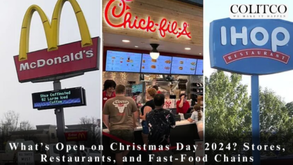 What’s Open on Christmas Day 2024? Stores, Restaurants, and Fast-Food Chains