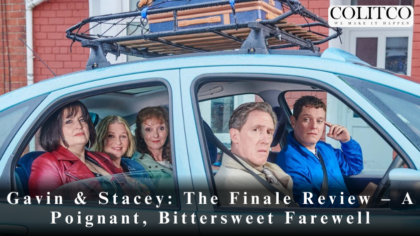Gavin & Stacey: The Finale Review – A Poignant, Bittersweet Farewell