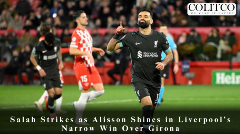 Salah Strikes as Alisson Shines in Liverpool’s Narrow Win Over Girona