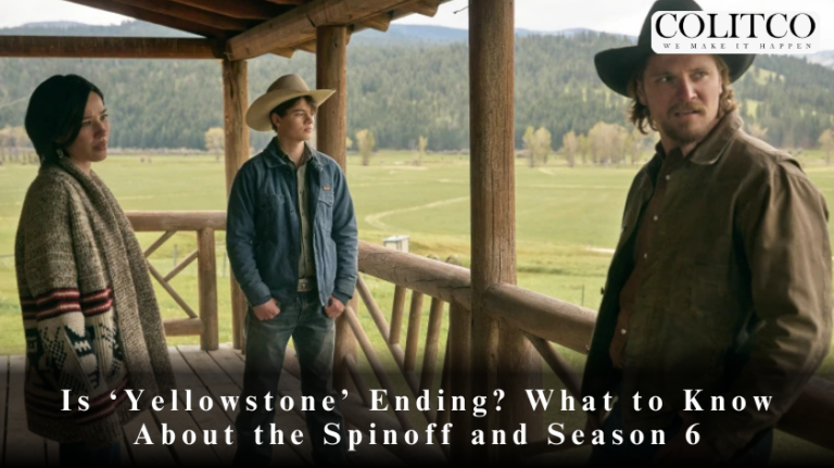 Is ‘Yellowstone’ Ending? What to Know About the Spinoff and Season 6
