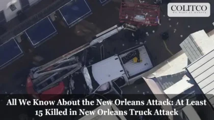 All We Know About the New Orleans Attack: At Least 15 Killed in New Orleans Truck Attack