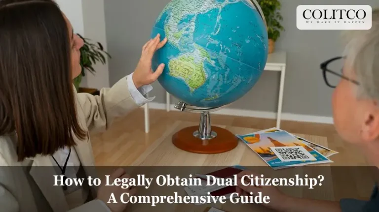 How to Legally Obtain Dual Citizenship? A Comprehensive Guide