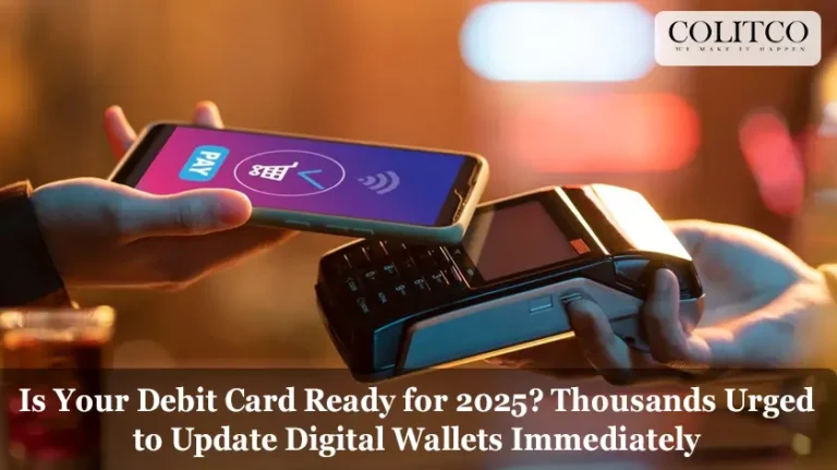Is Your Debit Card Ready for 2025? Thousands Urged to Update Digital Wallets Immediately
