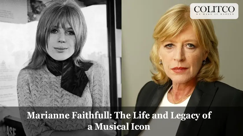 Marianne Faithfull: The Life and Legacy of a Musical Icon