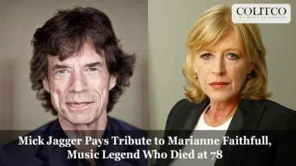 Mick Jagger Pays Tribute to Marianne Faithfull, Music Legend Who Died at 78