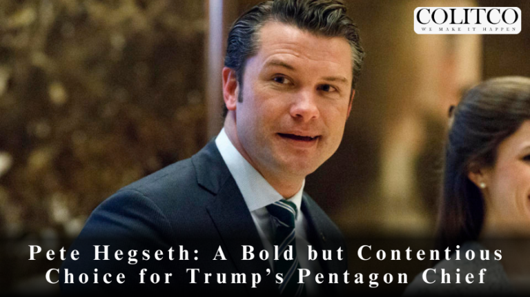 Pete Hegseth: A Bold but Contentious Choice for Trump’s Pentagon Chief