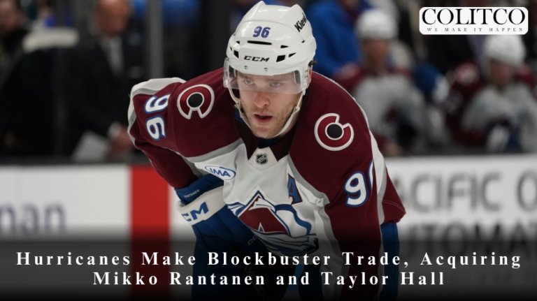 Hurricanes Make Blockbuster Trade, Acquiring Mikko Rantanen and Taylor Hall