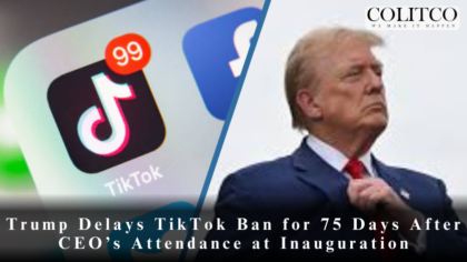 Trump Delays TikTok Ban for 75 Days After CEO’s Attendance at Inauguration