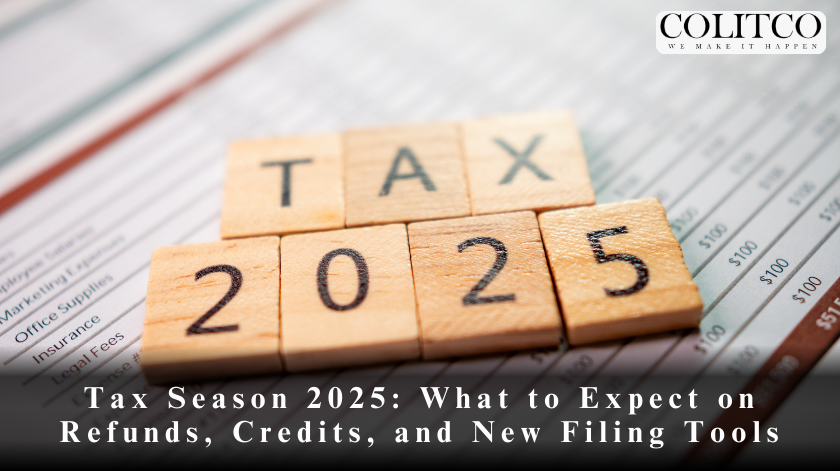 Tax Season 2025: What to Expect on Refunds, Credits, and New Filing Tools