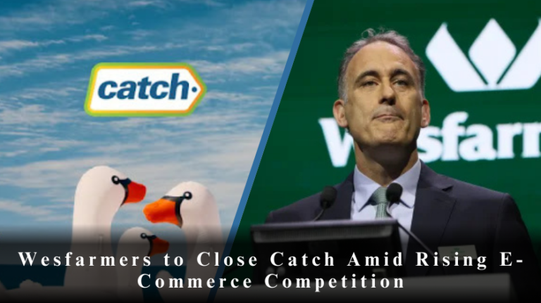 Wesfarmers to Close Catch Amid Rising E-Commerce Competition
