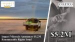 Impact Minerals Announces Discounted Shares in $5.2M Raise