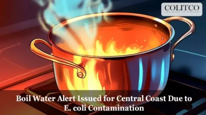 Boil Water Alert Issued for Central Coast Due to E. coli Contamination
