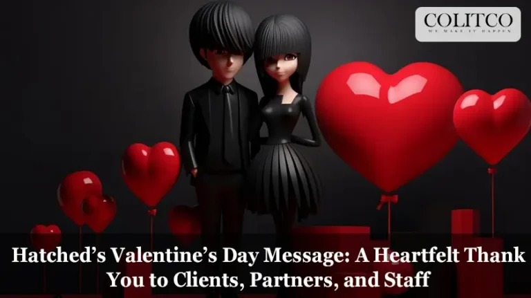 Hatched’s Valentine’s Day Message: A Heartfelt Thank You to Clients, Partners, and Staff