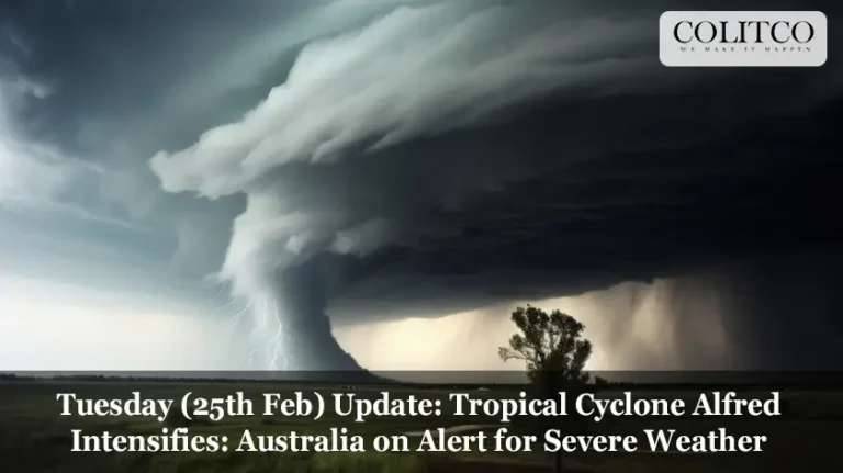 Tuesday (25th Feb) Update: Tropical Cyclone Alfred Intensifies: Australia on Alert for Severe Weather