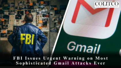 FBI Issues Urgent Warning on Most Sophisticated Gmail Attacks Ever