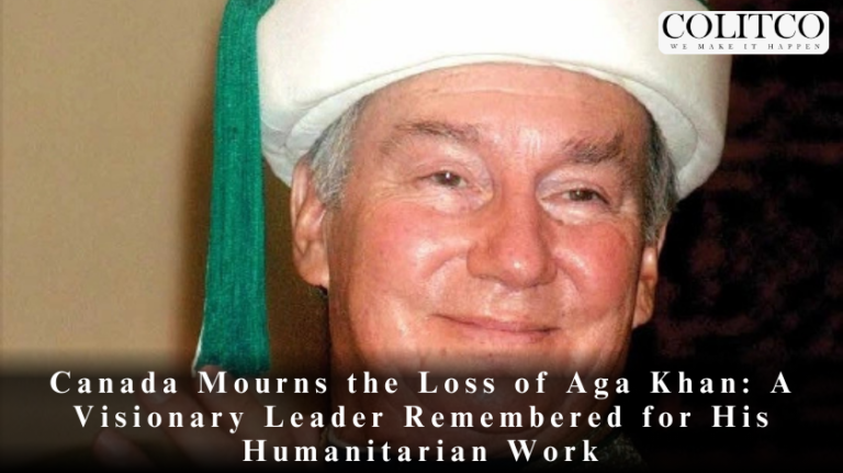 Canada Mourns the Loss of Aga Khan: A Visionary Leader Remembered for His Humanitarian Work