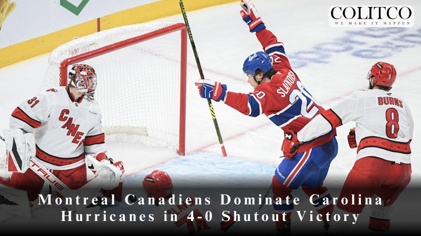 Montreal Canadiens Dominate Carolina Hurricanes in 4-0 Shutout Victory
