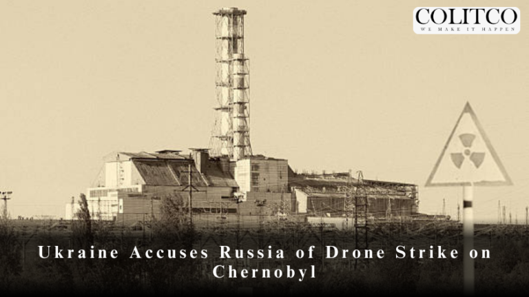 Ukraine Accuses Russia of Drone Strike on Chernobyl