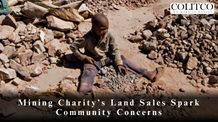 Mining Charity’s Land Sales Spark Community Concerns