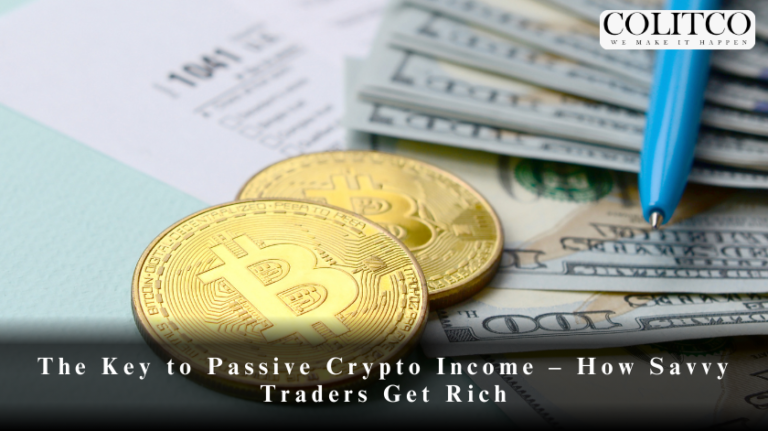 The Key to Passive Crypto Income – How Savvy Traders Get Rich