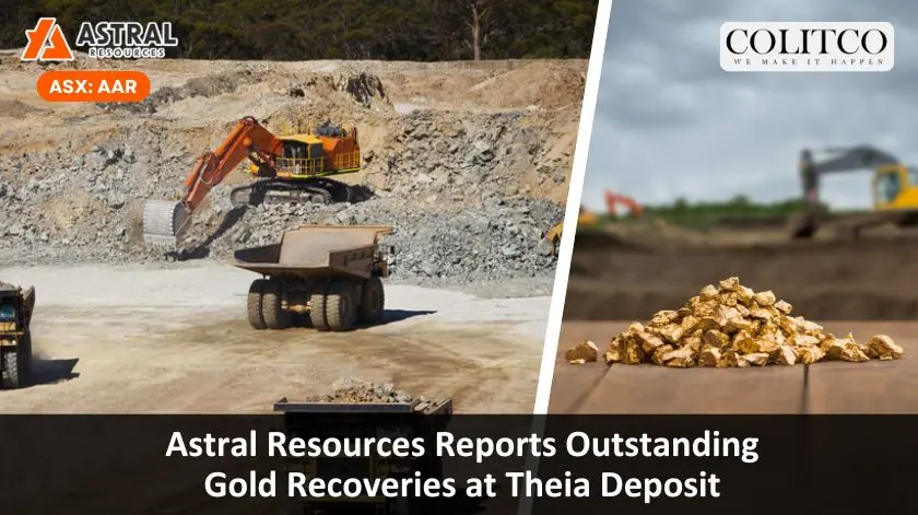 Astral Resources Reports Outstanding Gold Recoveries at Theia Deposit